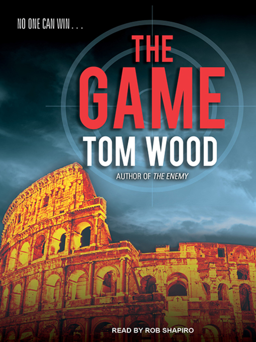 Title details for The Game by Tom Wood - Available